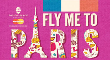 GANDENG MASTERCARD, PACIFIC PLACE GELAR FLY ME TO PARIS